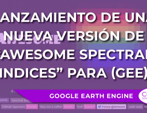 Lanzamiento de una nueva versión de “Awesome Spectral Indices” para Google Earth Engine (GEE)