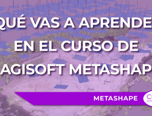 Curso de Agisoft Metashape aplicado a la topografía, ortoimagen y agricultura de precisión: ¿qué vas a aprender?